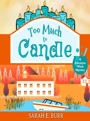 cover image of Too Much to Candle